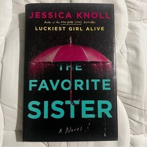 The Favorite Sister hardcover book by Jessica Knoll